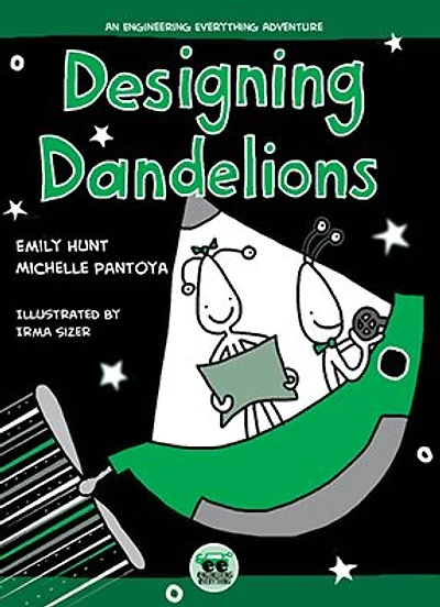 Designing Dandelions: An Engineering Everything Adventure
