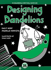 Designing Dandelions: An Engineering Everything Adventure