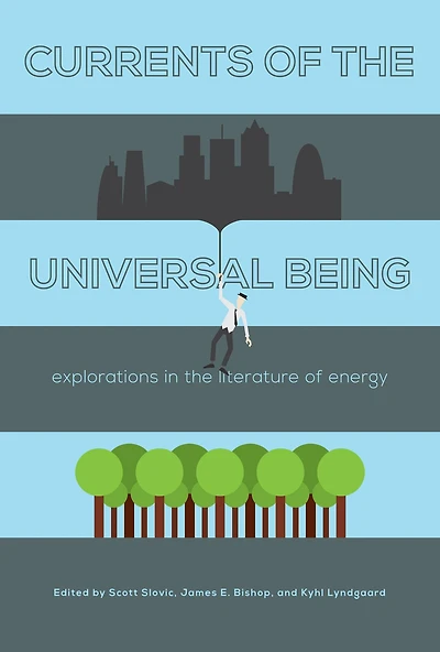 Currents of the Universal Being: Explorations in the Literature of Energy