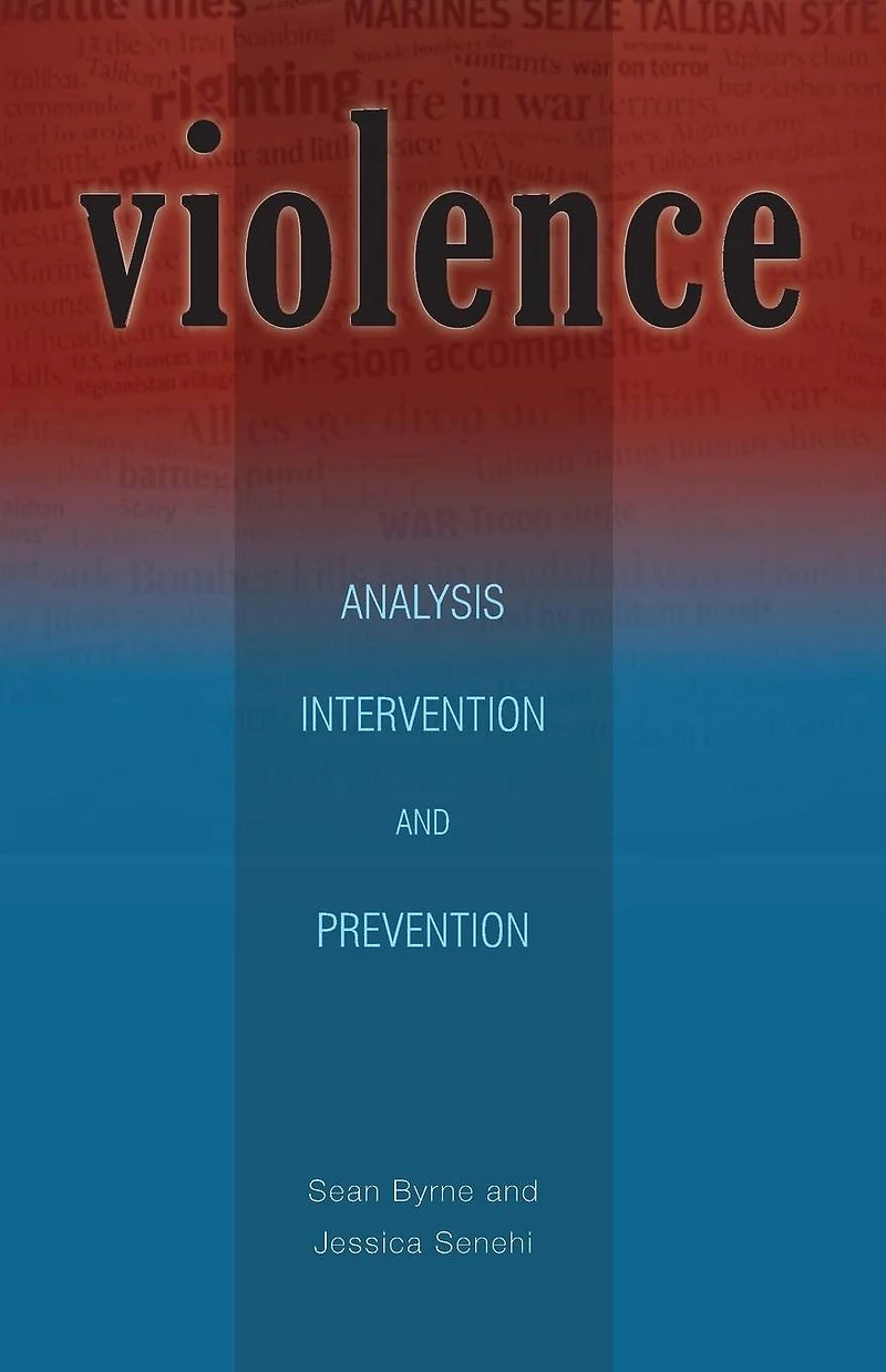 Violence: Analysis, Intervention, and Prevention