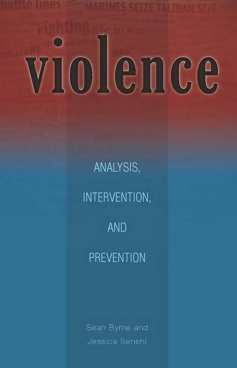Violence: Analysis, Intervention, and Prevention