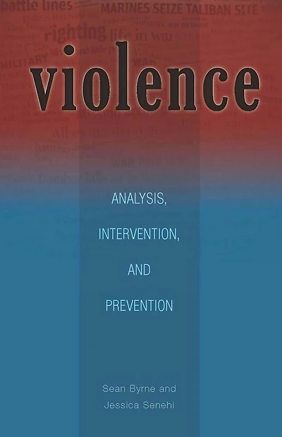 Violence: Analysis, Intervention, and Prevention