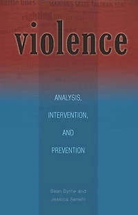 Violence: Analysis, Intervention, and Prevention