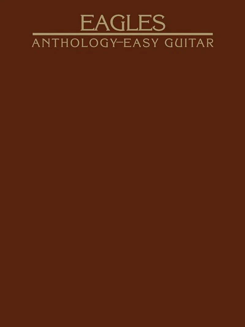 Eagles Anthology for Easy Guitar