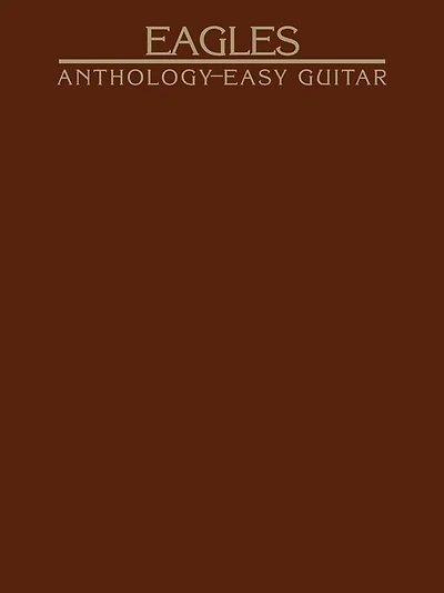Eagles Anthology for Easy Guitar