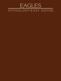 Eagles Anthology for Easy Guitar