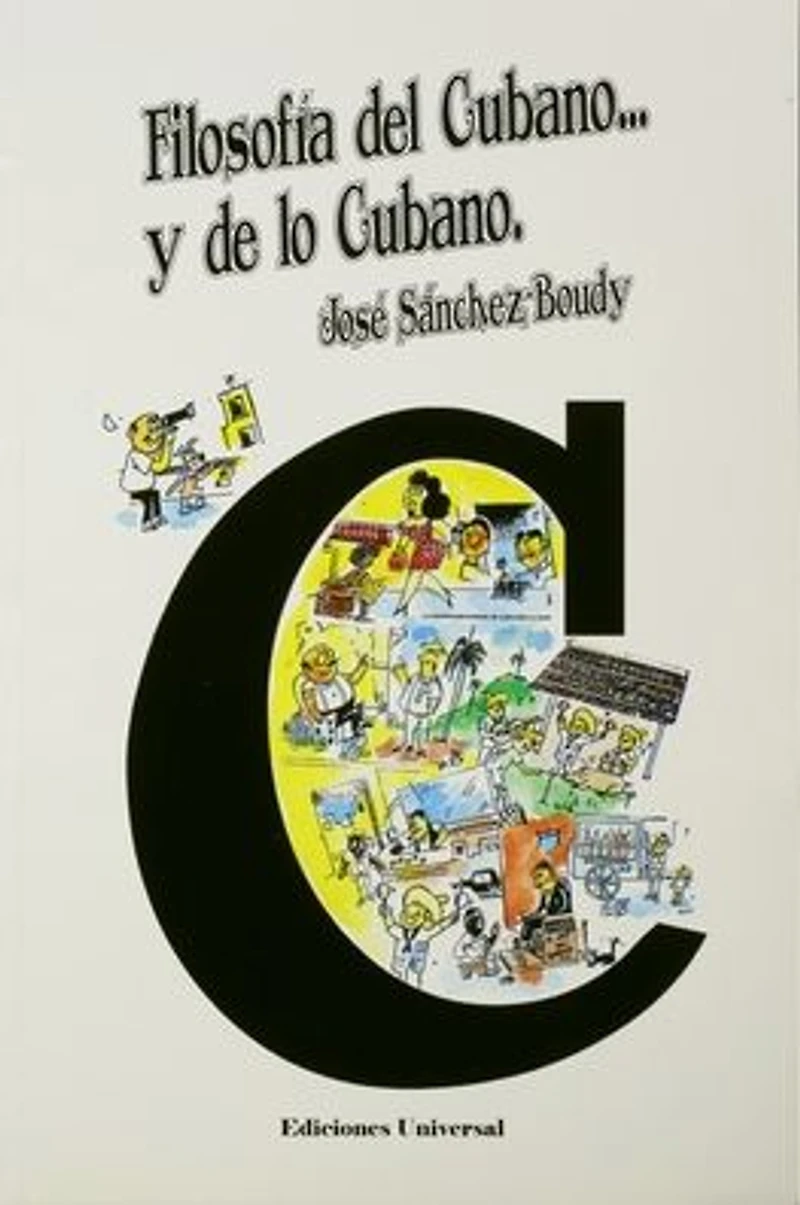 Filosof�a del Cubano Y de Lo Cubano: Ensayo de interpretaci�n de lo cubano