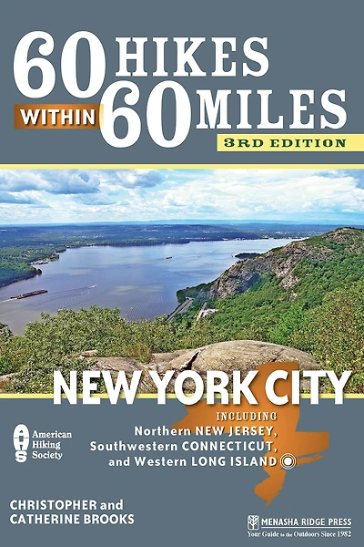 60 Hikes Within Miles: New York City: Including Northern Jersey, Southwestern Connecticut, and Western Long Island
