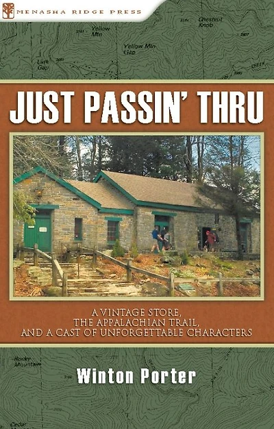 Just Passin' Thru: a Vintage Store, the Appalachian Trail, and Cast of Unforgettable Characters