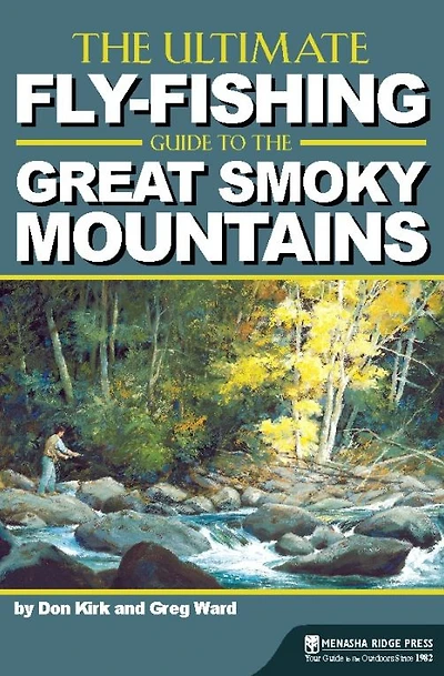 the Ultimate Fly-Fishing Guide to Great Smoky Mountains