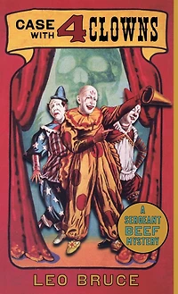Case with 4 Clowns: A Sergeant Beef Mystery