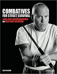 Combatives for Street Survival: Volume 1: Index Positions, the Guard and Strikes