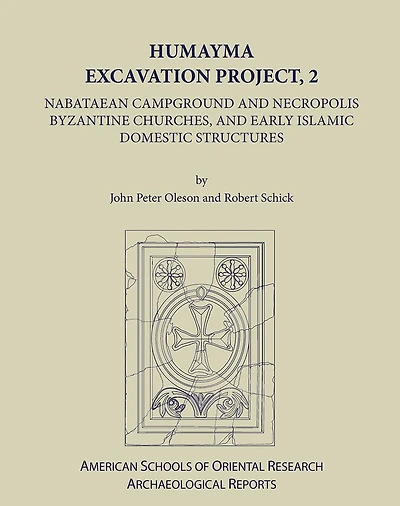 Humayma Excavation Project, 2: Nabatean Campground and Necropolis, Byzantine Churches, and Early Islamic Domestic Structures