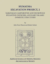 Humayma Excavation Project, 2: Nabatean Campground and Necropolis, Byzantine Churches, and Early Islamic Domestic Structures