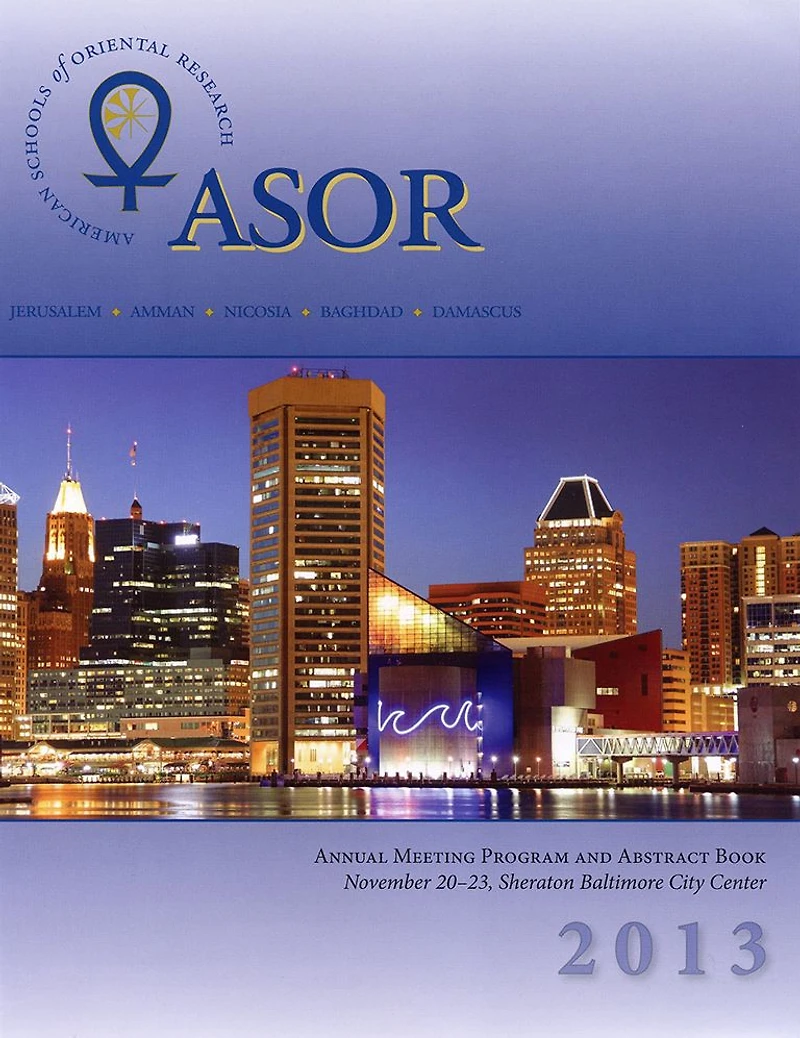 ASOR Annual Meeting Program and Abstract Book 2013