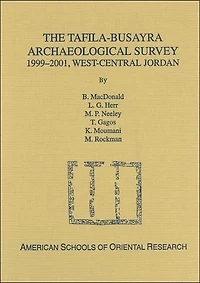 The Tafila-Busayra Archaeological Survey 1999-2001, West-Central Jordan
