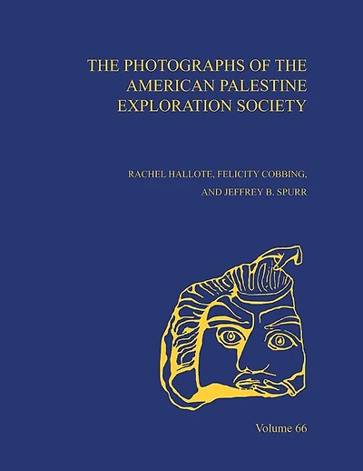 The Photographs of the American Palestine Exploration Society