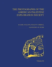 The Photographs of the American Palestine Exploration Society