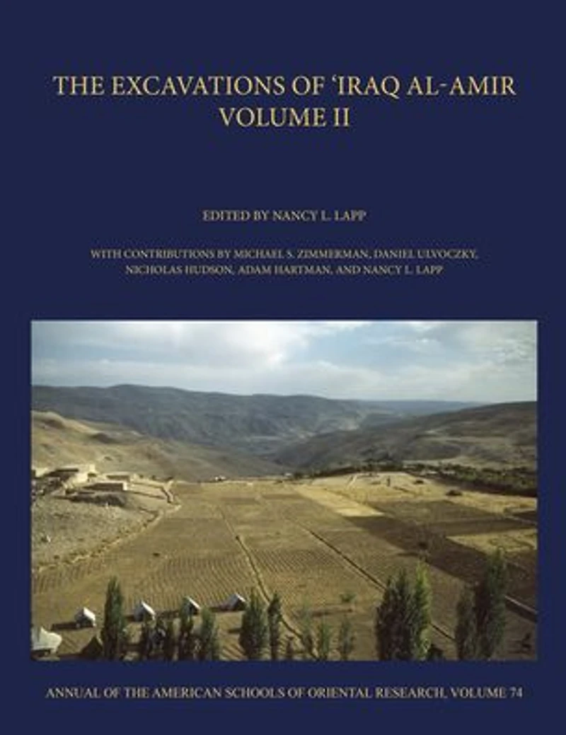 The Excavations of 'Iraq al-Amir, Volume II