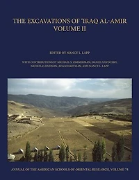 The Excavations of 'Iraq al-Amir, Volume II