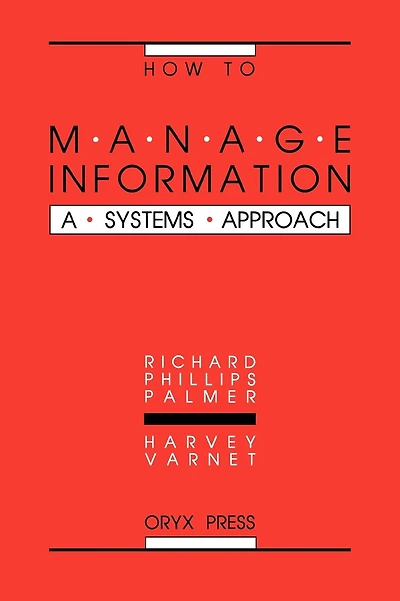 How to Manage Information: A Systems Approach