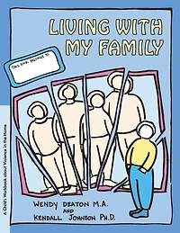 GROW: Living with My Family: A Child's Workbook About Violence the Home