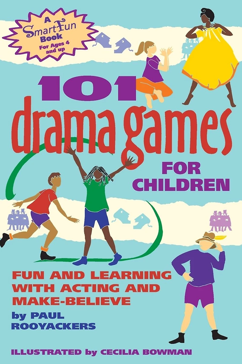 101 Drama Games for Children: Fun and Learning with Acting Make-Believe