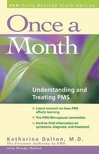 Once a Month: Understanding and Treating PMS