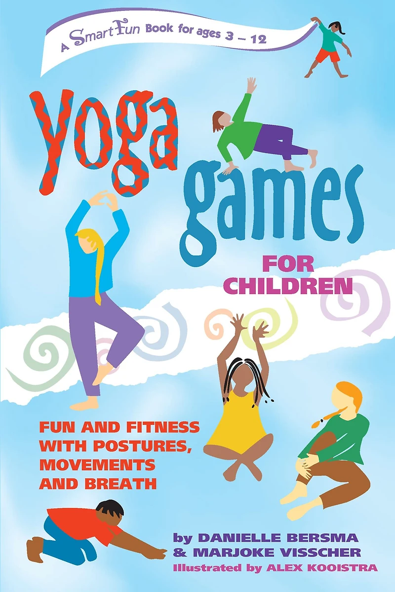 Yoga Games for Children: Fun and Fitness with Postures, Movements Breath
