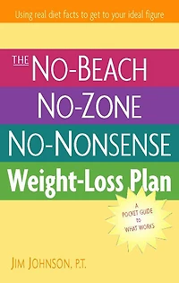 The No-Beach, No-Zone, No-Nonsense Weight-Loss Plan: A Pocket Guide to What Works