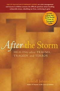 After the Storm: Healing Trauma, Tragedy and Terror