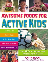 Awesome Foods for Active Kids: The ABCs of Eating Energy and Health
