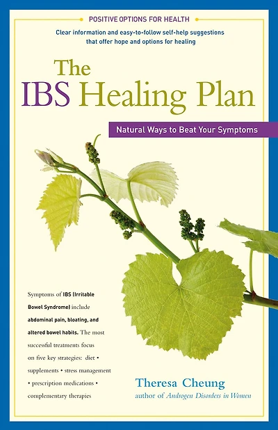 The IBS Healing Plan: Natural Ways to Beat Your Symptoms