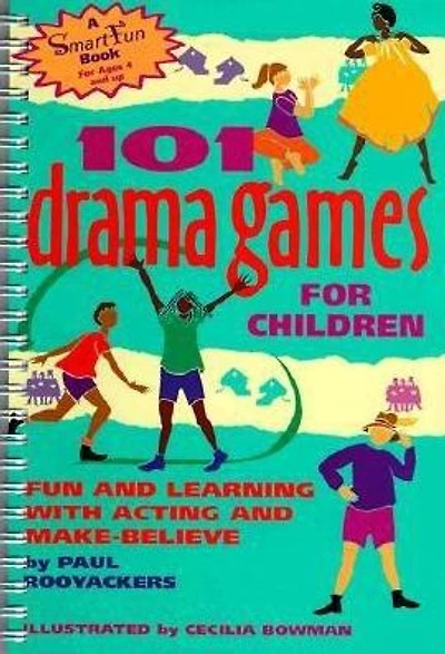 101 Drama Games for Children: Fun and Learning with Acting Make-Believe