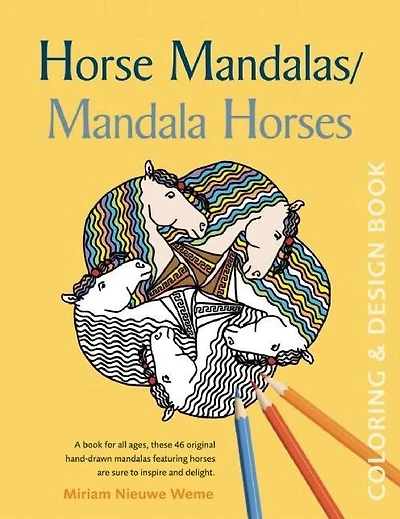 Horse Mandalas / Mandala Horses: Coloring and Design Book