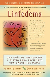 Linfedema (Lymphedema): Una Gu a De Prevenci n y Sanaci Para Pacientes Con C ncer Mama (A Breast Cancer Patient's Guide to Prevention and Healing)