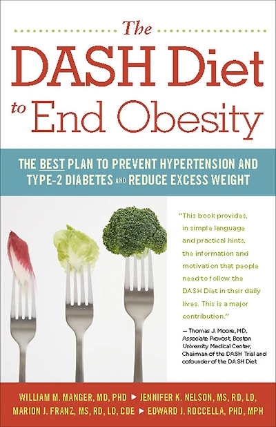 The DASH Diet to End Obesity: Best Plan Prevent Hypertension and Type-2 Diabetes Reduce Excess Weight