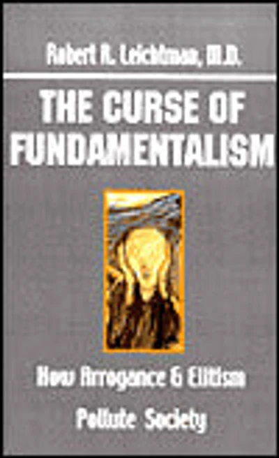 Curse of Fundamentalism: How Arrogance and Elitism Pollute Society
