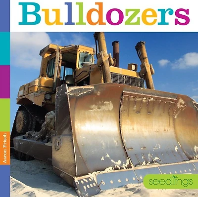 Seedlings: Bulldozers