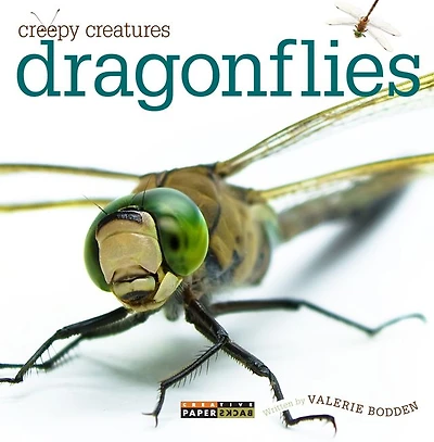 Dragonflies (Creepy Creatures Series)