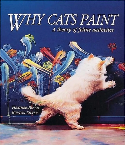 Why Cats Paint: A Theory of Feline Aesthetics