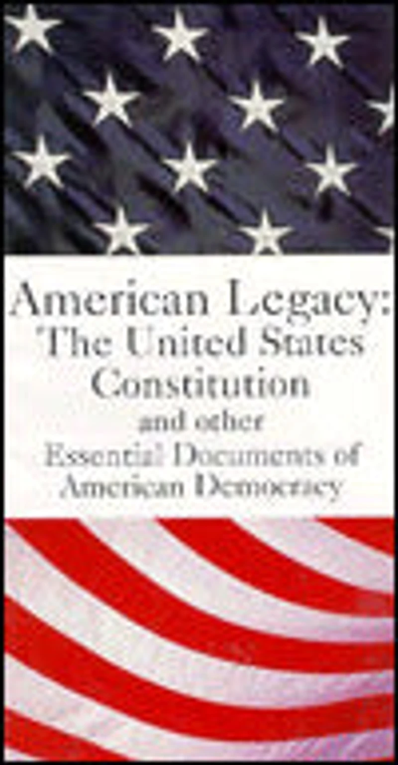 American Legacy: The United States Constitution and Other Documents