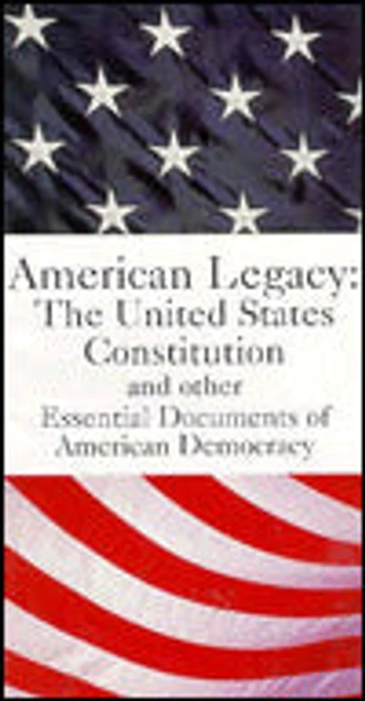 American Legacy: The United States Constitution and Other Documents