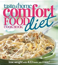 Taste of Home Comfort Food Diet Cookbook: New Quick & Easy Favorites: slim down with 380 satisfying recipes!