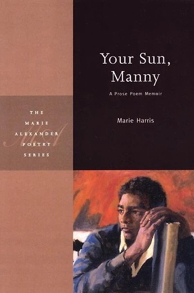 Your Sun, Manny: A Prose Poem Memoir