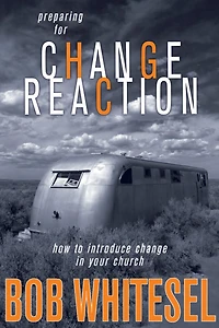 Preparing for change Reaction: how to introduce your church