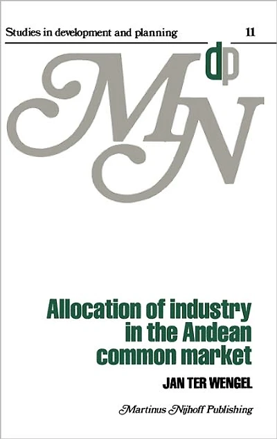 Allocation of Industry the Andean Common Market