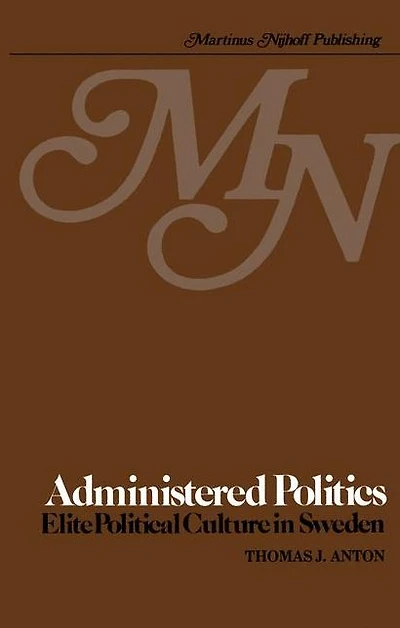 Administered Politics: Elite Political Culture Sweden