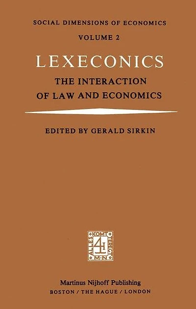 Lexeconics: The Interaction of Law and Economics