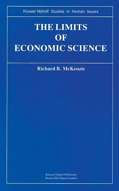 The Limits of Economic Science: Essays on Methodology
